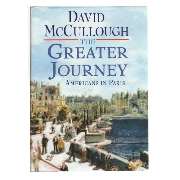 Other - The Greater Journey: Americans in Paris Hardcover Preowned History Bestseller